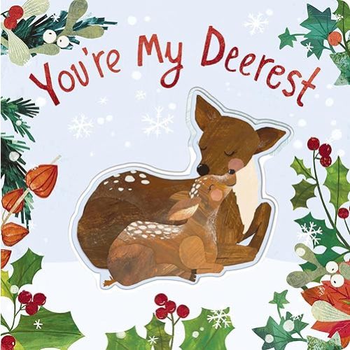 You're My Deerest: A Christmas book of love! Board book – September 2, 2025