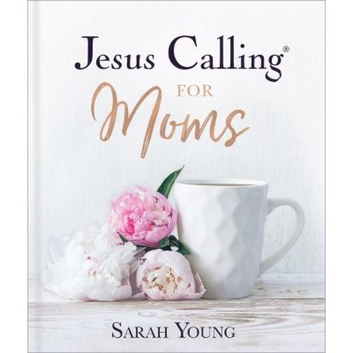 Jesus Calling For Moms, Padded Hardcover, With Full Scriptures - By Sarah Young