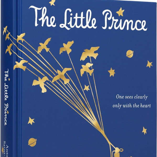 The Little Prince Deluxe Edition: The Timeless Classic with a Touch of Wonder, Experience the Beauty of Seeing with the Heart (Mariner Classics)