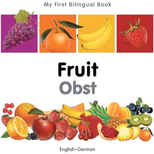 My First Bilingual Book–Fruit (English–German) (German and English Edition)