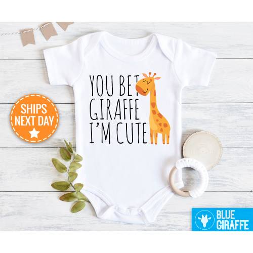 You Bet Giraffe I&#39;m Cute Baby Onesie®, Funny Animal Onesie®, Giraffe Baby Clothes, Cute Baby Onesie®s, Giraffe Bodysuit