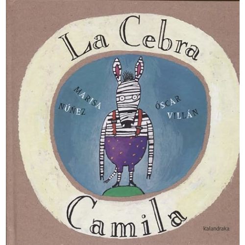 La cebra Camila (Spanish Edition) Hardcover – September 1, 2004