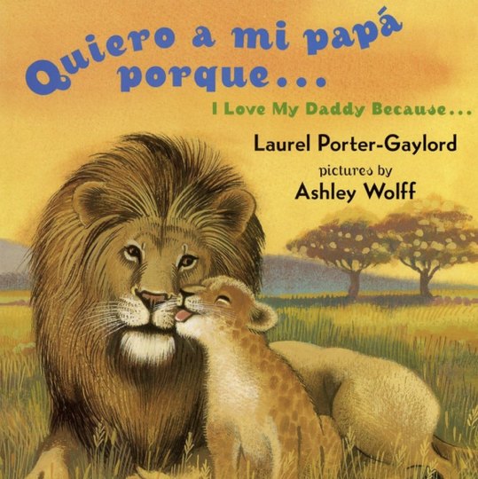 Quiero a mi papa Porque (I Love My Daddy Because) English/Spanish Board Book
