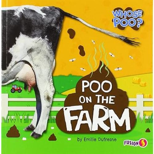 Poo on the Farm - Basic Nonfiction Reading for Grades 2-3 with Exciting Illustrations & Photos - Developmental Learning for Young Readers - Fusion Books Collection (Whose Poo?)