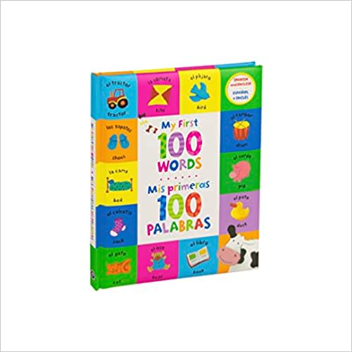 My First 100 Words - Mis Primeras 100 Palabras - English / Spanish First Words Bilingual Book, Ages 1-7 (en español)