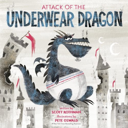 Attack Of The Underwear Dragon Book By Scott Rothman, (Hardcover) | Indigo