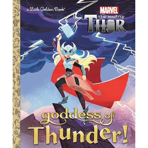 Goddess of Thunder! (Marvel Thor) (Little Golden Book) Hardcover – Picture Book, May 3, 2022