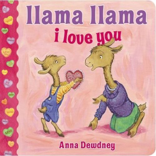 Llama Lllama I Love You By Anna Dewdney (board Book) By Anna Dewdney