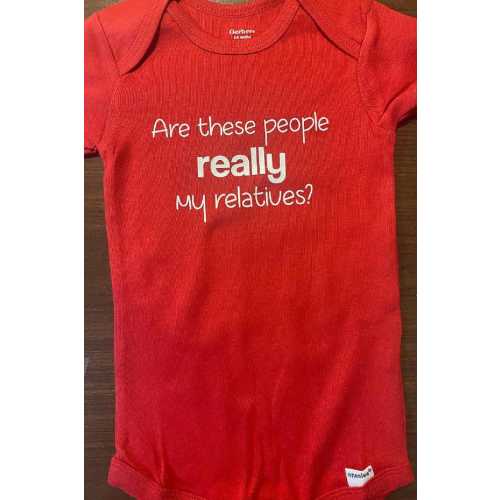 funny relatives baby onesie ® one piece bodysuit - toddler tee shirt - infant clothing clothes boy girl humor
