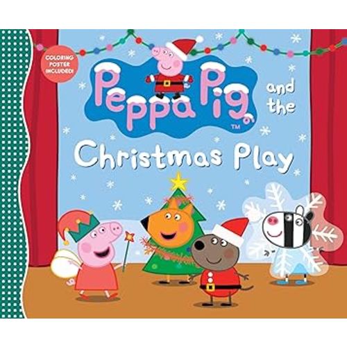 Peppa Pig and the Christmas Play: (A Holiday Story About Teamwork, Imagination, and Friendship - Perfect for Toddlers, Preschoolers, and Kids Ages 2-5)