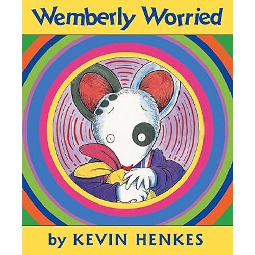 Wemberly Worried: A Warm and Comforting Story About Worry and School for Kids (Ages 4-8)