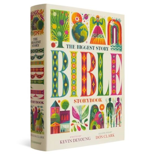 The Biggest Story Bible Storybook - by Kevin DeYoung (Hardcover)