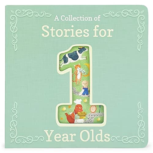 Stories for 1-Year-Olds - A First Treasury of Nursery Rhymes and Short Stories to Read to Your Babies and Toddlers