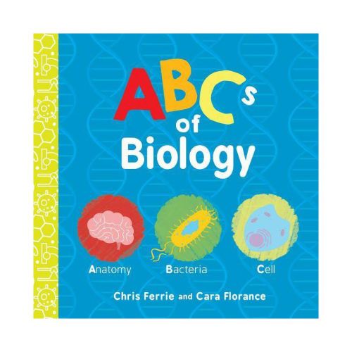 Abcs Of Biology - (baby University) By Chris Ferrie & Cara Florance (board Book)