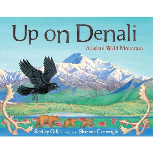 Up on Denali: Alaska's Wild Mountain (Alaska Books)