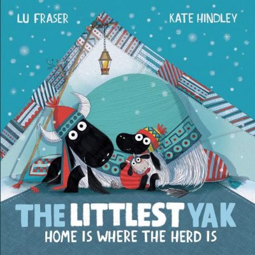 The Littlest Yak: Home Is Where The Herd Is - By Lu Fraser (hardcover)