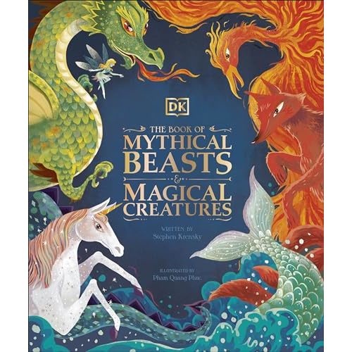 The Book of Mythical Beasts and Magical Creatures (Mysteries, Magic and Myth)