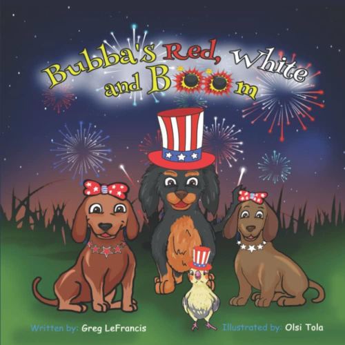 Bubba's Red, White and Boom: A fun Fourth of July adventure with our Dachshund friends!