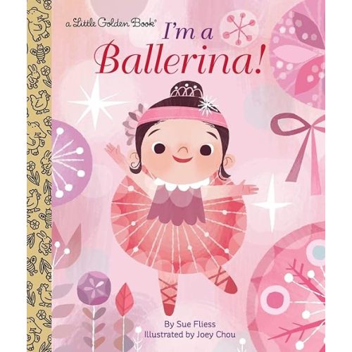 I'm a Ballerina! (Little Golden Book) Hardcover – Picture Book, July 14, 2015