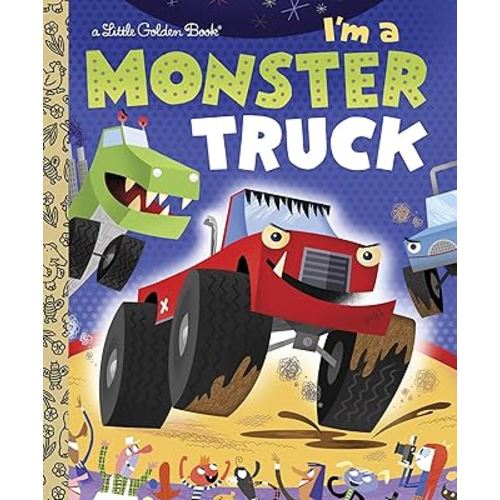 I'm a Monster Truck (Little Golden Book)