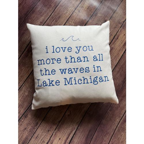 Lake Michigan pillow- Lake Michigan- i love you more than all the waves in Lake Michigan- michigan pillow- michigan gift- michigan kid gift