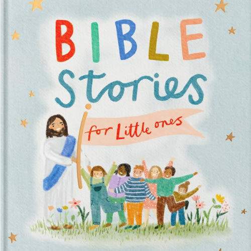 Bible Stories for Little Ones: Baby’s First Bible Board Book