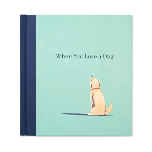 When You Love A Dog Book By M H Clark, (Hardcover) | Indigo