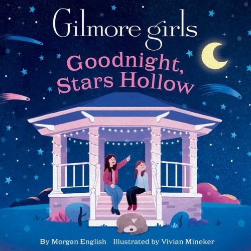 Gilmore Girls: Goodnight, Stars Hollow - by Morgan English (Board Book)