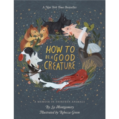 How to Be a Good Creature book by Sy Montgomery