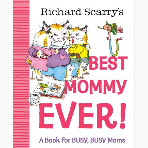 Richard Scarry's Best Mommy Ever!