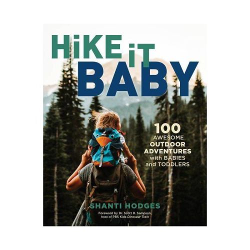 Hike It Baby - by Shanti Hodges (Paperback)