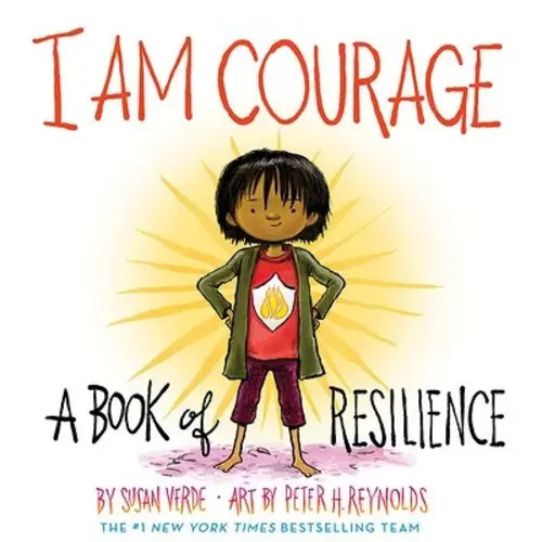 I Am Courage a book by Susan Verde and Peter H Reynolds - Bookshop.org US