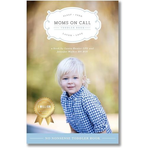 Moms on Call | Toddler Book 15 Months-4 Years | Parenting Book 3 of 3 Paperback – December 1, 2012