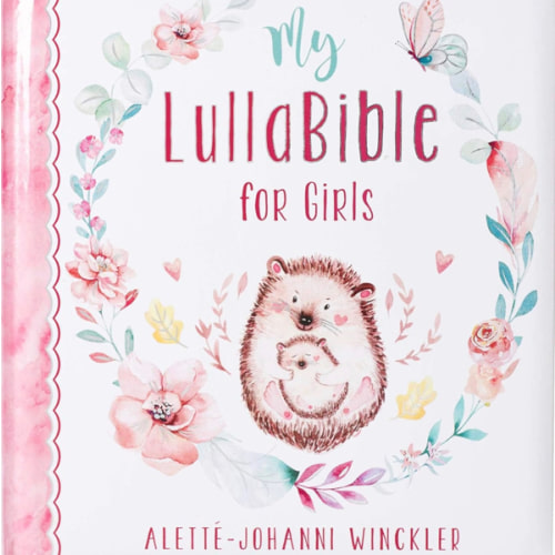 My LullaBible for Girls | Collection of 24 Lullabies for Baby Girls with Scripture | Padded Hardcover Gift Book for Parents, Ages 0-3