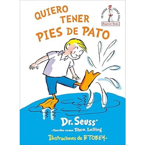 Quiero tener pies de pato (I Wish That I had Duck Feet (Spanish Edition) (Beginner Books)