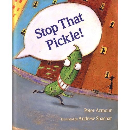 Stop That Pickle! Paperback – Picture Book, May 2, 2005