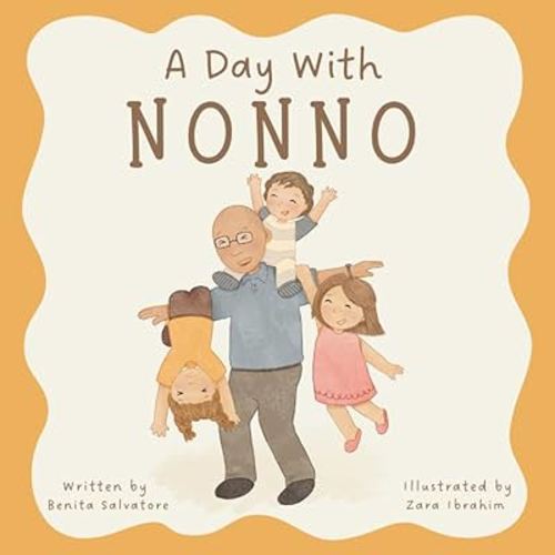 A Day With Nonno: A Little Story of Life’s Simple Joys and a Nonno’s Unconditional Love