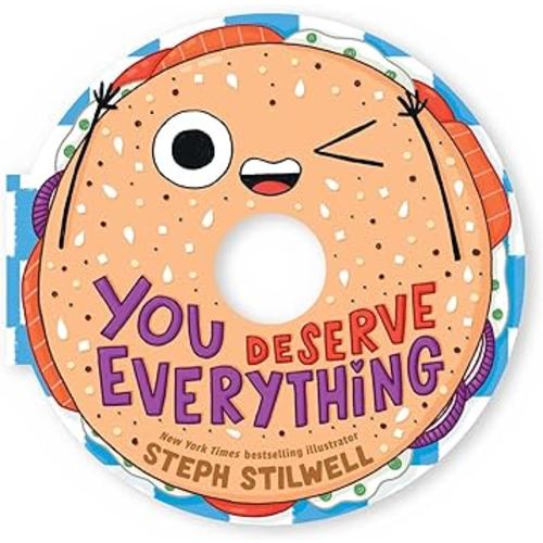 You Deserve Everything (A Shaped Novelty Board Book for Toddlers) (Delish Delights)