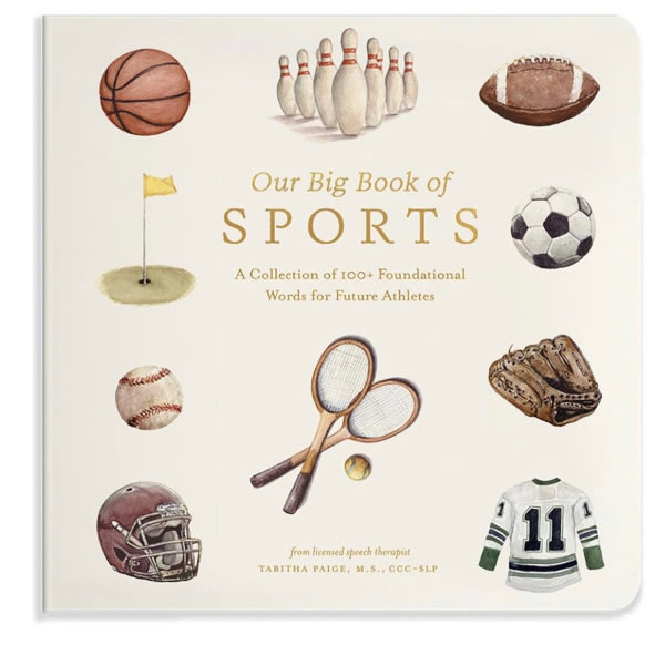 Our Big Book of Sports: A Collection of 100+ Foundational Words for Future Athletes (Tabitha Paige Children's Book Series)