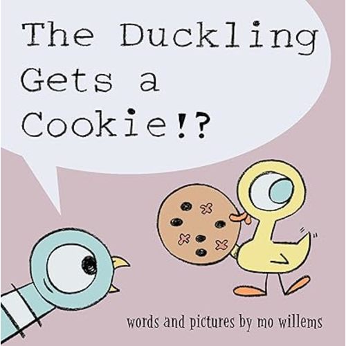 Duckling Gets a Cookie!? Hardcover