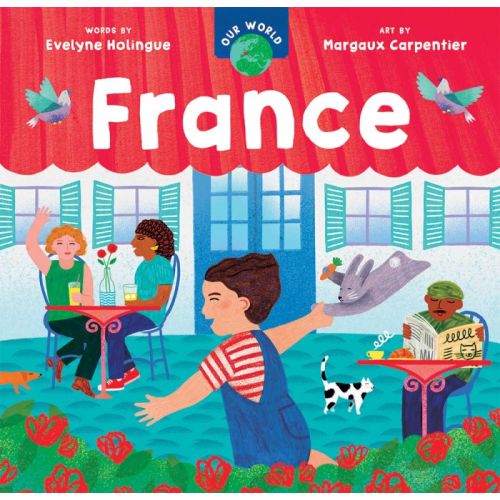 Our World: France | Ages 0-4 years | Board Book | Barefoot Books