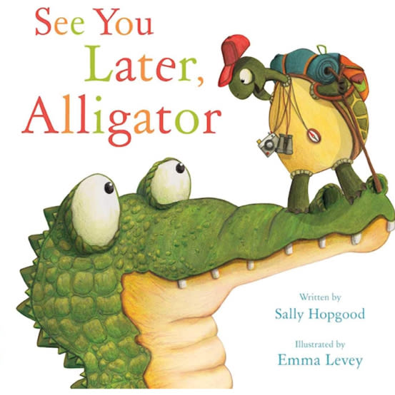 See You Later, Alligator (RhymeTime Animals)