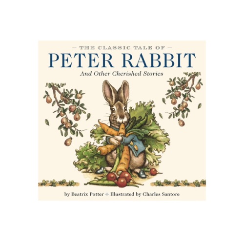 The Classic Tale of Peter Rabbit Hardcover: The Classic Edition by acclaimed Illustrator, Charles Santore (Perfect Gift For Easter, Baby Showers, or ... (Charles Santore Children's Classics)