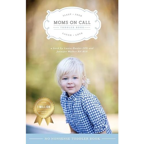 Moms on Call | Toddler Book 15 Months-4 Years | Parenting Book 3 of 3