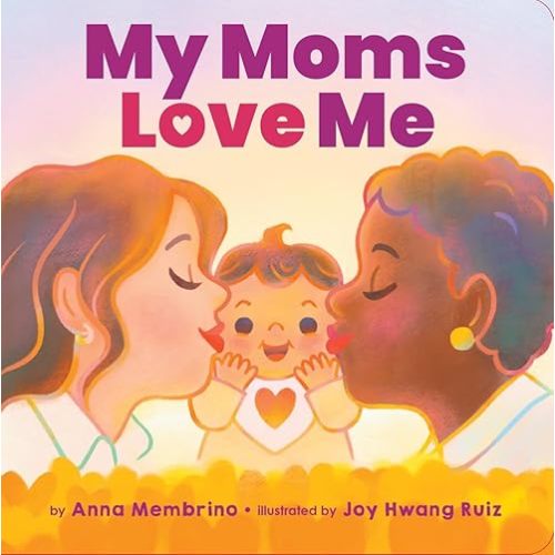 My Moms Love Me Board book – April 1, 2025