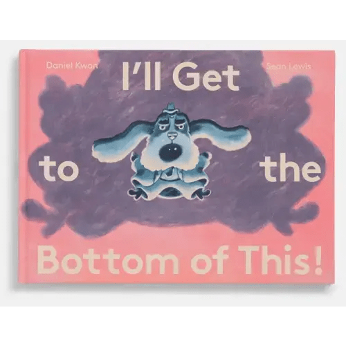I'll Get to the Bottom of This! by Daniel Kwan – A24 Shop