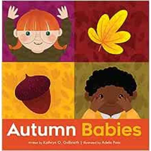 Amazon.com: Autumn Babies (Babies in the Park): 9781682630662: Galbraith, Kathryn O., Pons, Adela: Books