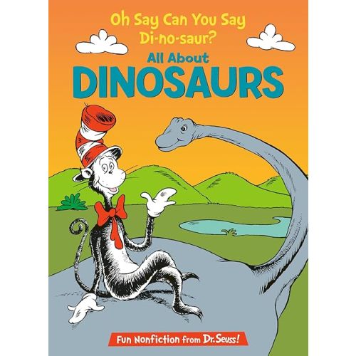 Oh Say Can You Say Di-no-saur? All About Dinosaurs (The Cat in the Hat's Learning Library) Hardcover – Picture Book, April 6, 1999