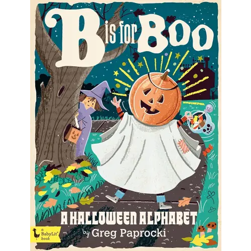 B Is for Boo: A Halloween Alphabet (BabyLit)