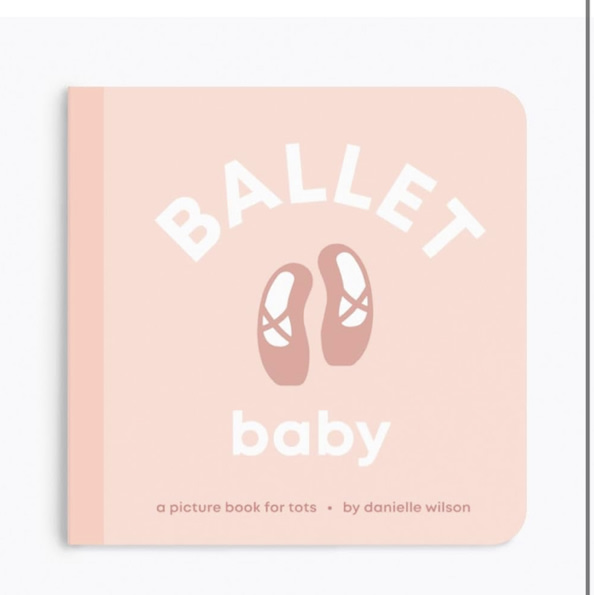 Ballet Baby: Board Book for Early Learners (Let's Go! Baby)